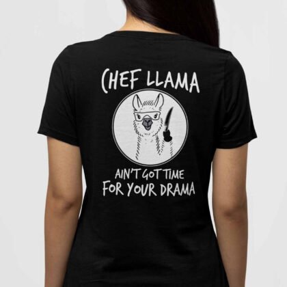 Chef Llama - Ain't Got Time For Your Drama