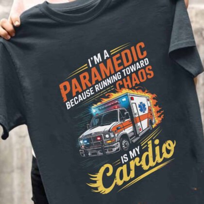 Running Toward Chaos Paramedic - Cardio Paramedic