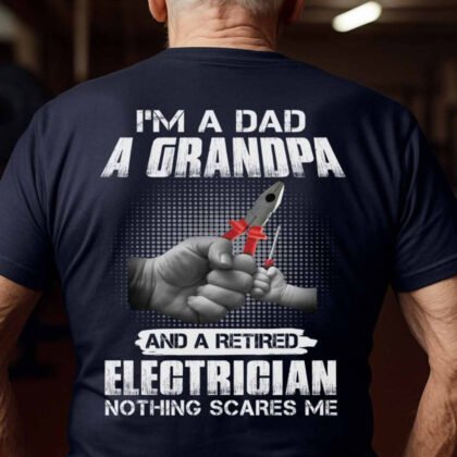 Dad Grandpa Retired Electrician - Proud Heritage