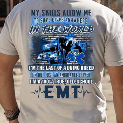 My Skills Save Lives EMT Pride - Dying Breed