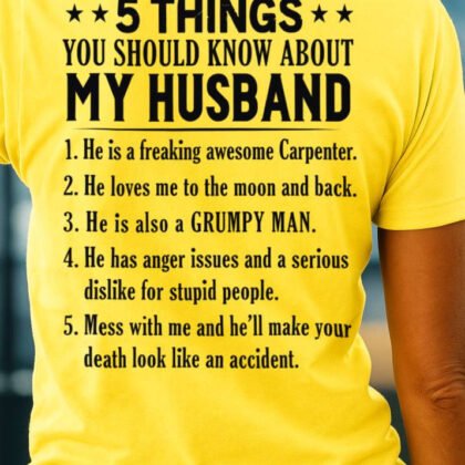 5 Things You Should Know About My Husband Carpenter Apparel - Funny Gift