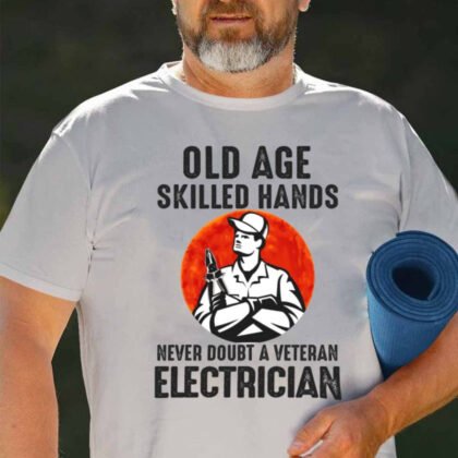 Never Doubt A Veteran Electrician Apparel - Skilled Hands