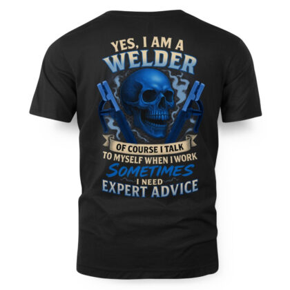 Yes I Am A Welder Apparel – Expert Advice Skull T-Shirt